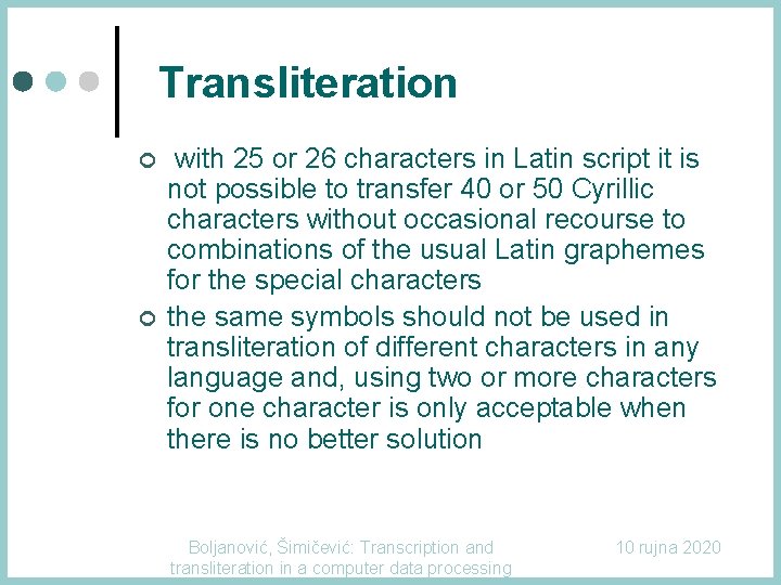 Transliteration ¢ ¢ with 25 or 26 characters in Latin script it is not Transliteration ¢ ¢ with 25 or 26 characters in Latin script it is not