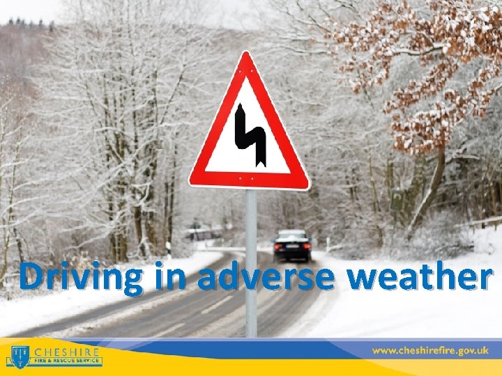 Driving in adverse weather 