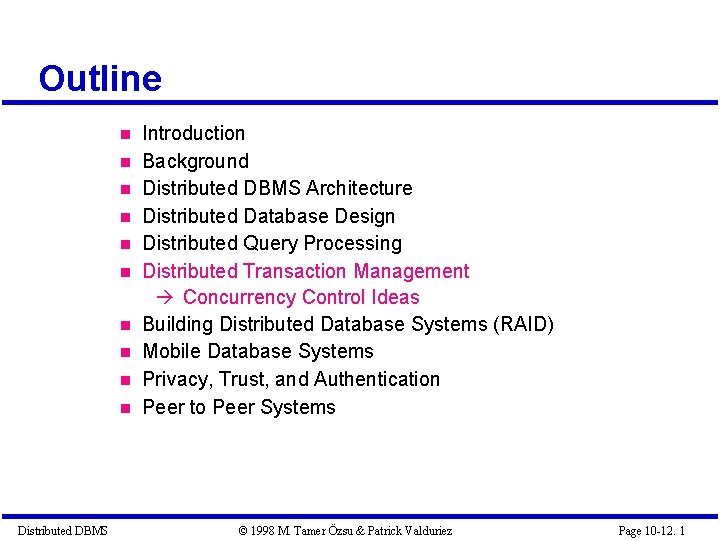 Outline Distributed DBMS Introduction Background Distributed DBMS Architecture Distributed Database Design Distributed Query Processing