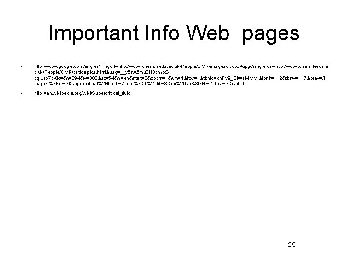 Important Info Web pages • http: //www. google. com/imgres? imgurl=http: //www. chem. leeds. ac.