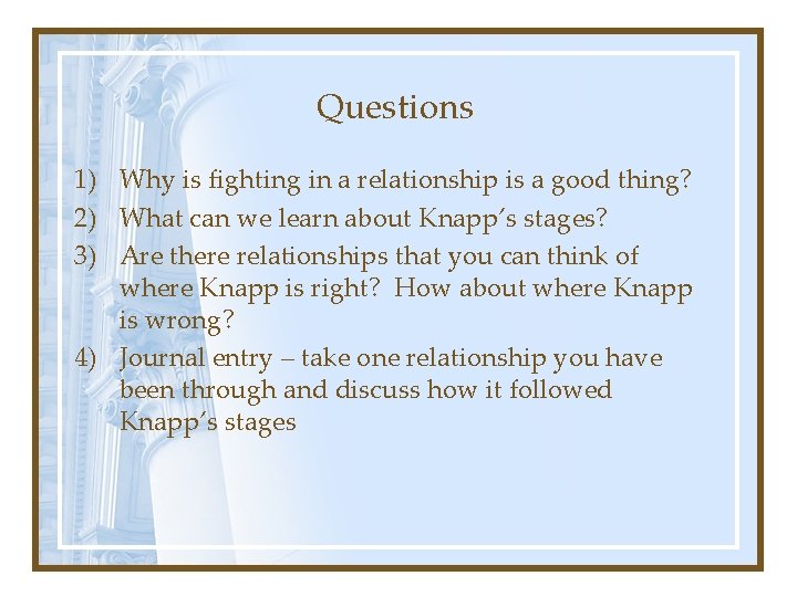 Questions 1) Why is fighting in a relationship is a good thing? 2) What