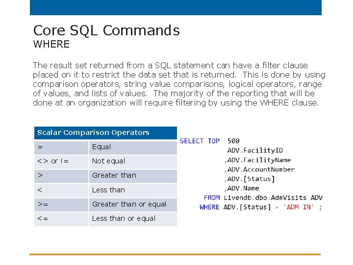 Core SQL Commands WHERE The result set returned from a SQL statement can have