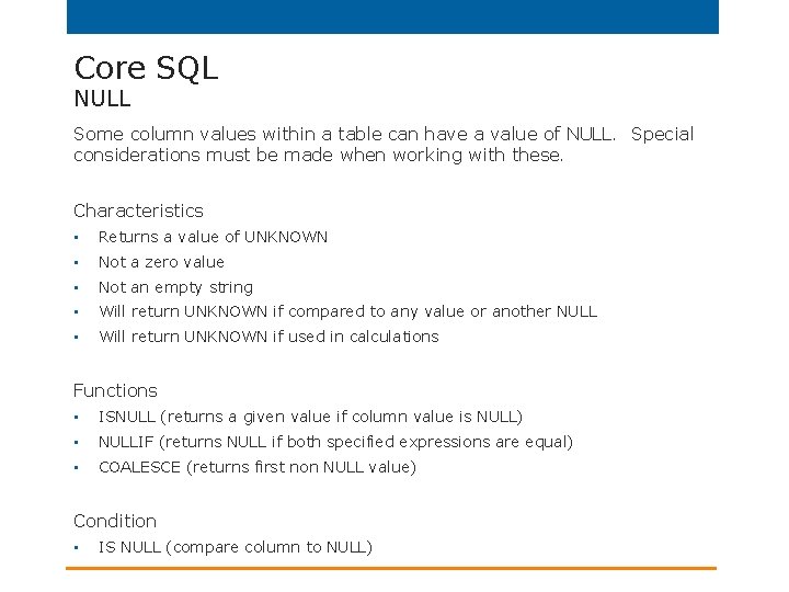 Core SQL NULL Some column values within a table can have a value of