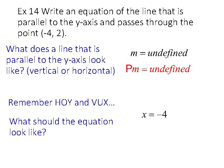 Ex 14 Write an equation of the line that is parallel to the y-axis