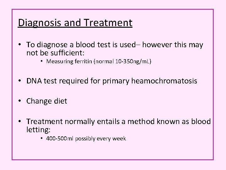 Diagnosis and Treatment • To diagnose a blood test is used– however this may Diagnosis and Treatment • To diagnose a blood test is used– however this may