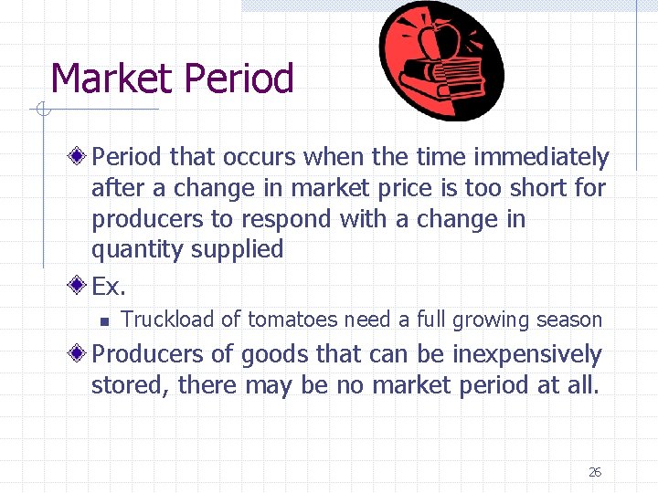 Market Period that occurs when the time immediately after a change in market price