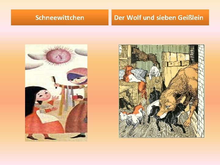 Schneewittchen Der Wolf und sieben Geißlein 