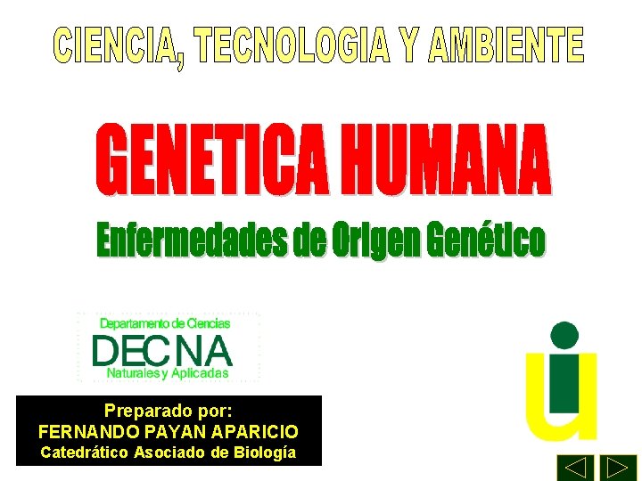 Preparado por: FERNANDO PAYAN APARICIO Catedrático Asociado de Biología 