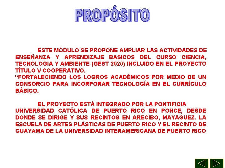ESTE MÓDULO SE PROPONE AMPLIAR LAS ACTIVIDADES DE ENSEÑANZA Y APRENDIZAJE BASICOS DEL CURSO