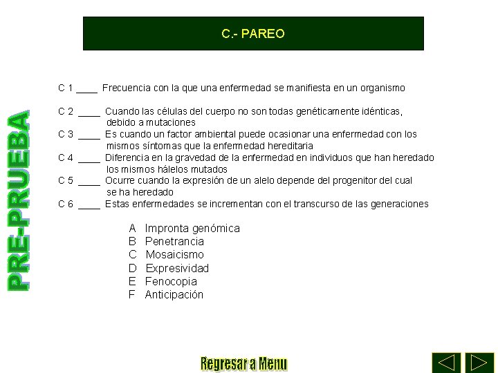 C. - PAREO C 1 ____ Frecuencia con la que una enfermedad se manifiesta