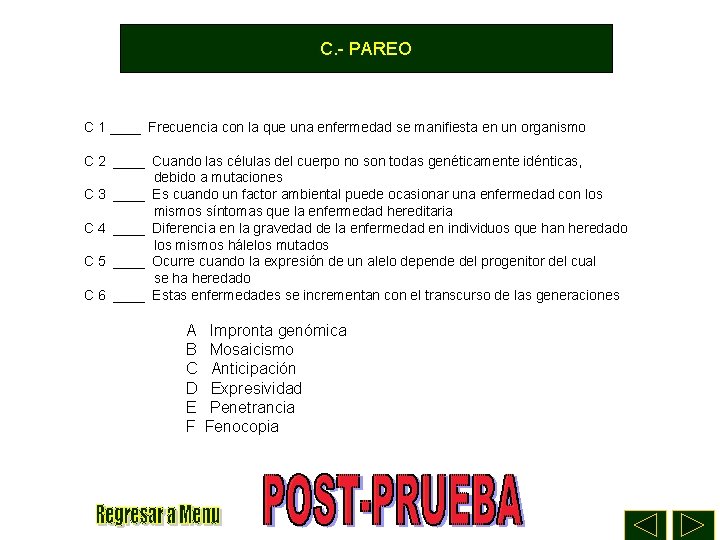 C. - PAREO C 1 ____ Frecuencia con la que una enfermedad se manifiesta