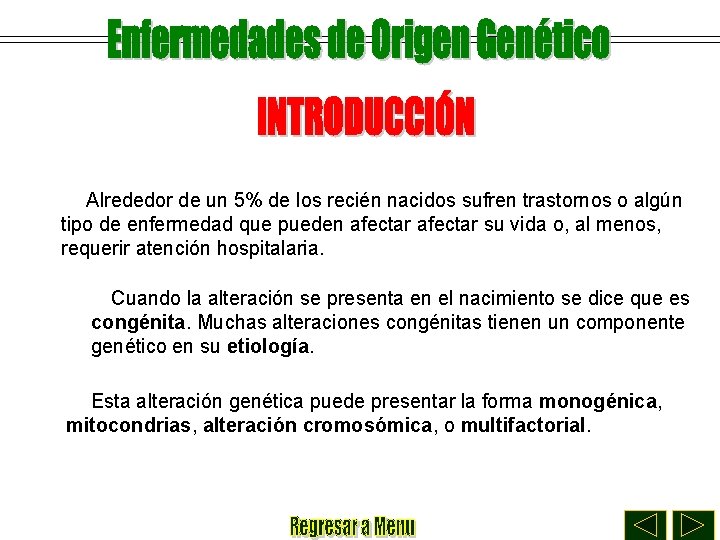 Alrededor de un 5% de los recién nacidos sufren trastornos o algún tipo de