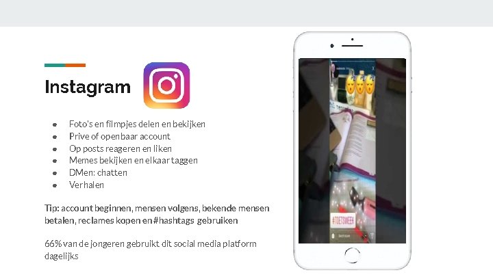 Instagram ● ● ● Foto’s en filmpjes delen en bekijken Prive of openbaar account Instagram ● ● ● Foto’s en filmpjes delen en bekijken Prive of openbaar account