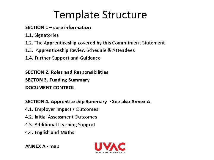 Template Structure SECTION 1 – core information 1. 1. Signatories 1. 2. The Apprenticeship