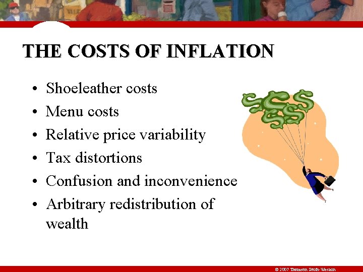 THE COSTS OF INFLATION • • • Shoeleather costs Menu costs Relative price variability