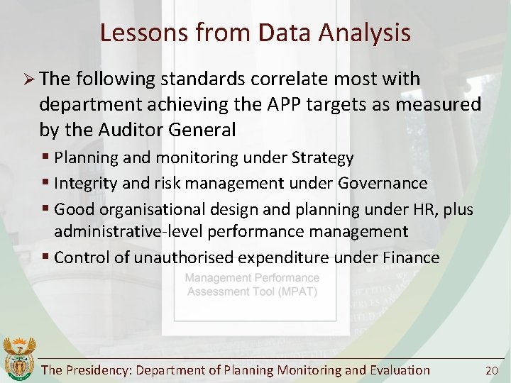 Lessons from Data Analysis Ø The following standards correlate most with department achieving the