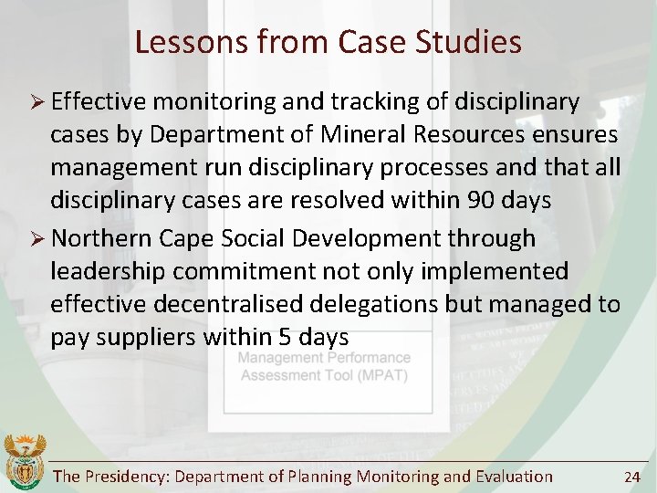 Lessons from Case Studies Ø Effective monitoring and tracking of disciplinary cases by Department