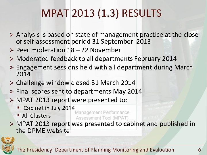 MPAT 2013 (1. 3) RESULTS Ø Analysis is based on state of management practice