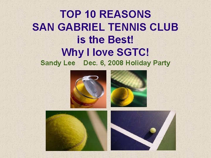 TOP 10 REASONS SAN GABRIEL TENNIS CLUB is the Best! Why I love SGTC!