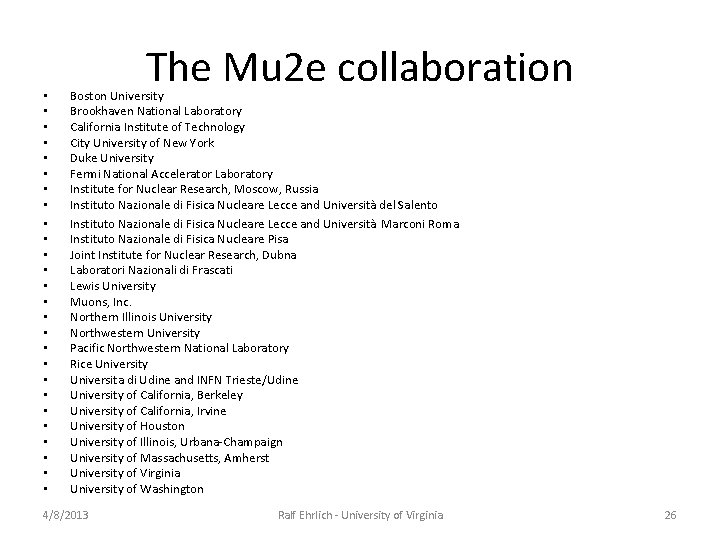 • • • • • • • The Mu 2 e collaboration Boston • • • • • • • The Mu 2 e collaboration Boston