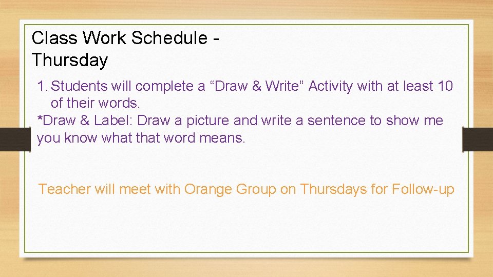 Class Work Schedule - Thursday 1. Students will complete a “Draw & Write” Activity