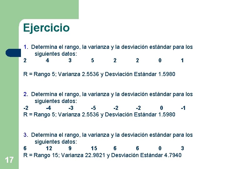 Ejercicio 1. Determina el rango, la varianza y la desviación estándar para los siguientes