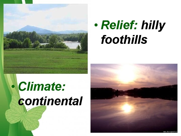  • Relief: hilly foothills • Climate: continental Free Powerpoint Templates Page 6 