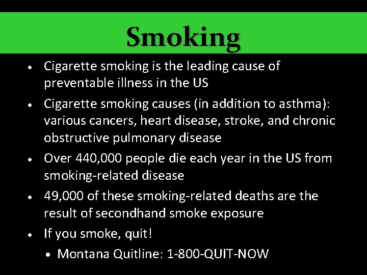 Smoking · · · Cigarette smoking is the leading cause of preventable illness in