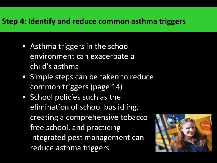 Step 4: Identify and reduce common asthma triggers • Asthma triggers in the school