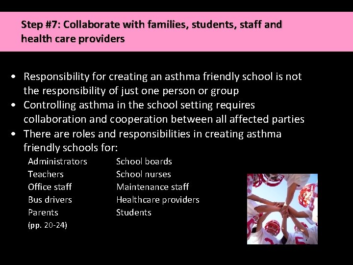 Step #7: Collaborate with families, students, staff and health care providers • Responsibility for