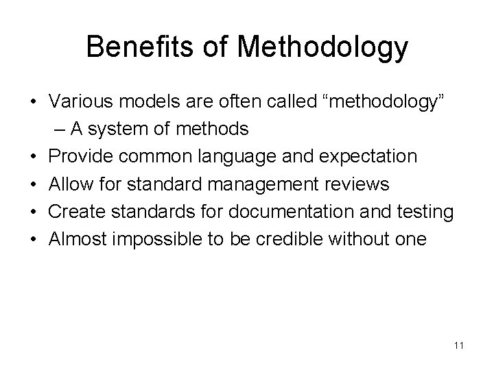Benefits of Methodology • Various models are often called “methodology” – A system of Benefits of Methodology • Various models are often called “methodology” – A system of