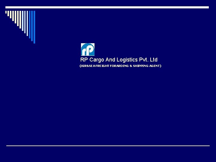  RP Cargo And Logistics Pvt. Ltd (AIR&SEA FREIGHT FORARDING & SHIPPING AGENT) 