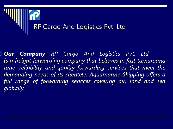  RP o Our Cargo And Logistics Pvt. Ltd Company RP Cargo And Logistics