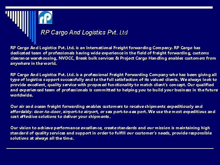 RP Cargo And Logistics Pvt. Ltd. is an International Freight forwarding Company. RP Cargo