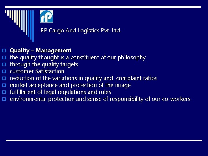 RP Cargo And Logistics Pvt. Ltd. o o o o Quality – Management