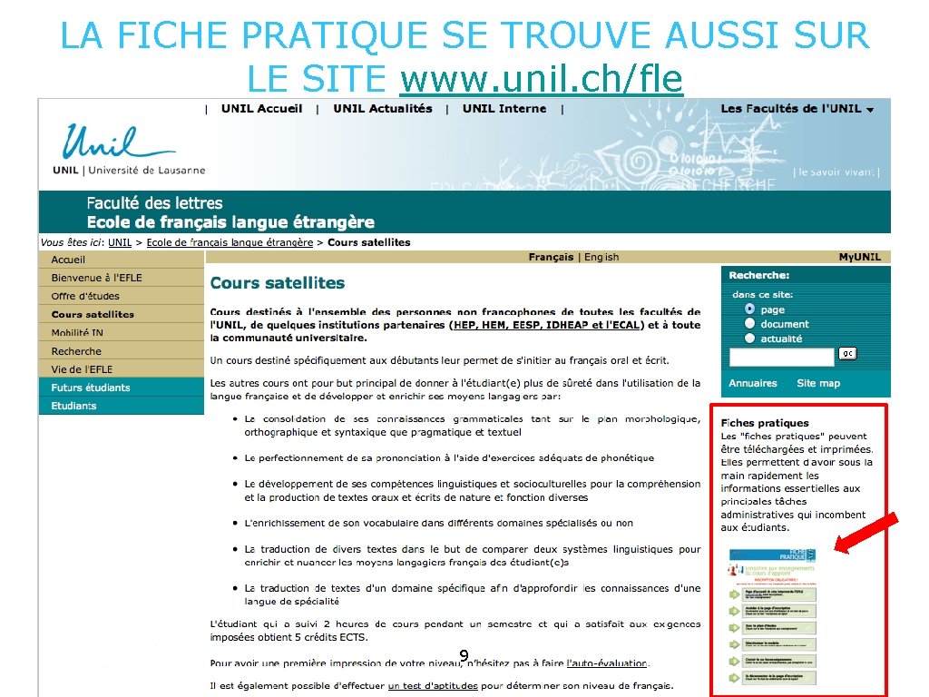 LA FICHE PRATIQUE SE TROUVE AUSSI SUR LE SITE www. unil. ch/fle 9 