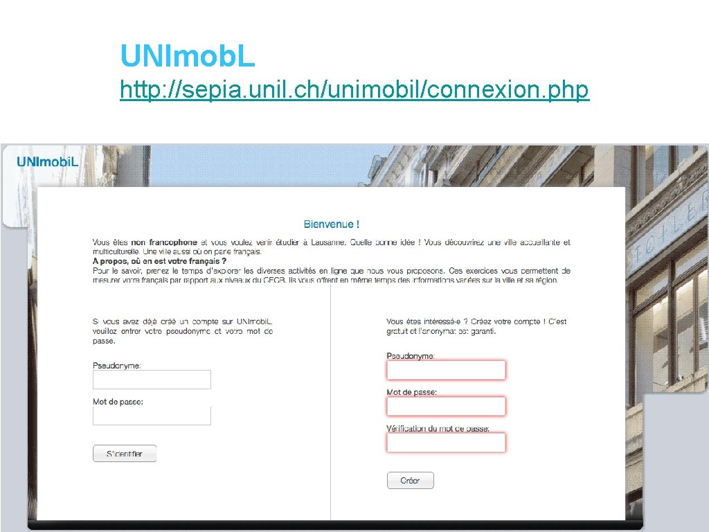 UNImob. L http: //sepia. unil. ch/unimobil/connexion. php 