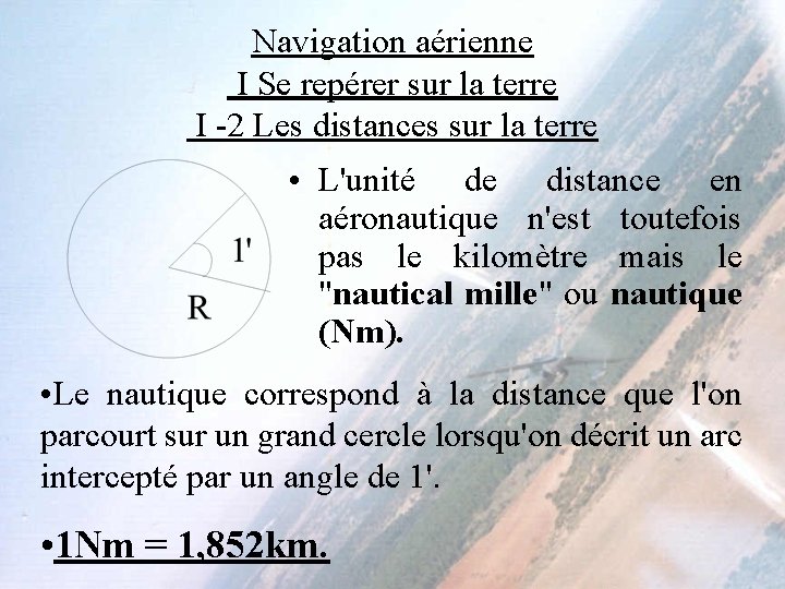 Navigation aérienne I Se repérer sur la terre I -2 Les distances sur la Navigation aérienne I Se repérer sur la terre I -2 Les distances sur la