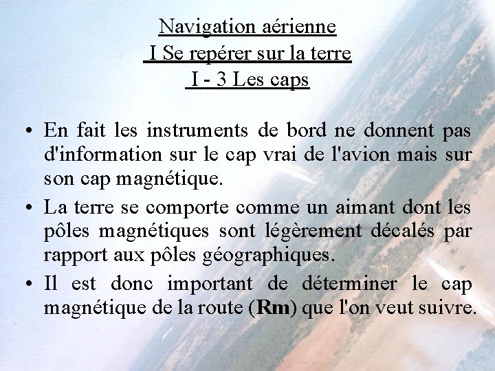 Navigation aérienne I Se repérer sur la terre I - 3 Les caps •