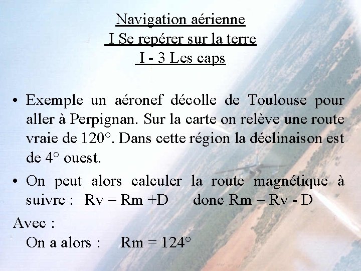 Navigation aérienne I Se repérer sur la terre I - 3 Les caps •