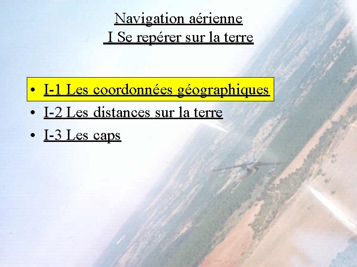 Navigation aérienne I Se repérer sur la terre • I-1 Les coordonnées géographiques •