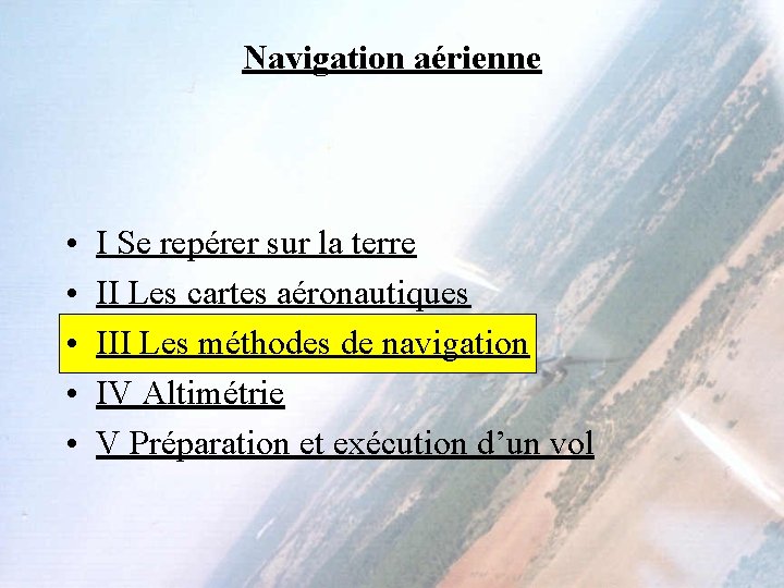 Navigation aérienne • • • I Se repérer sur la terre II Les cartes