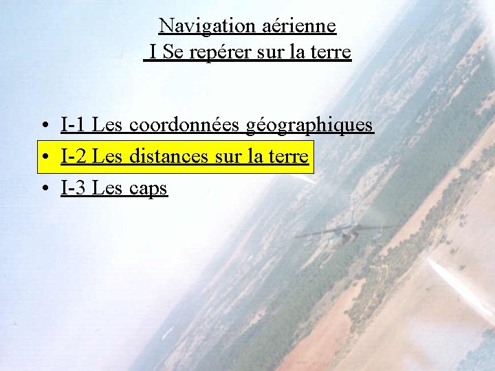 Navigation aérienne I Se repérer sur la terre • I-1 Les coordonnées géographiques •