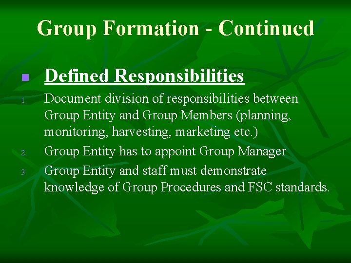 Group Formation - Continued n 1. 2. 3. Defined Responsibilities Document division of responsibilities Group Formation - Continued n 1. 2. 3. Defined Responsibilities Document division of responsibilities