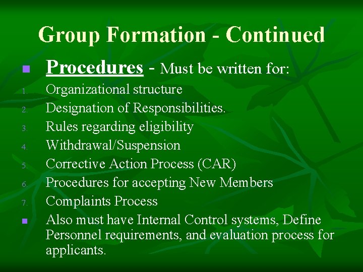 Group Formation - Continued n 1. 2. 3. 4. 5. 6. 7. n Procedures Group Formation - Continued n 1. 2. 3. 4. 5. 6. 7. n Procedures