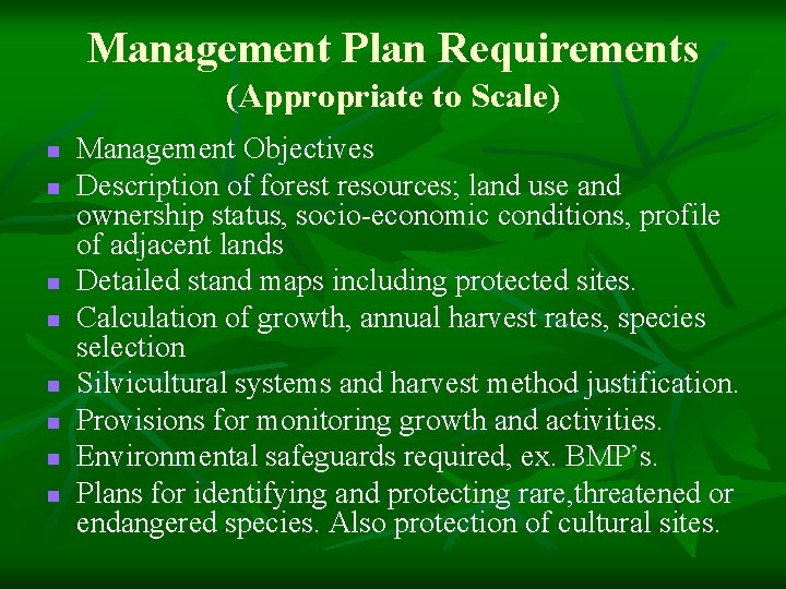 Management Plan Requirements (Appropriate to Scale) n n n n Management Objectives Description of Management Plan Requirements (Appropriate to Scale) n n n n Management Objectives Description of