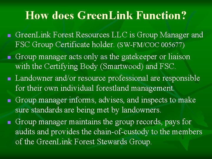How does Green. Link Function? n n n Green. Link Forest Resources LLC is How does Green. Link Function? n n n Green. Link Forest Resources LLC is