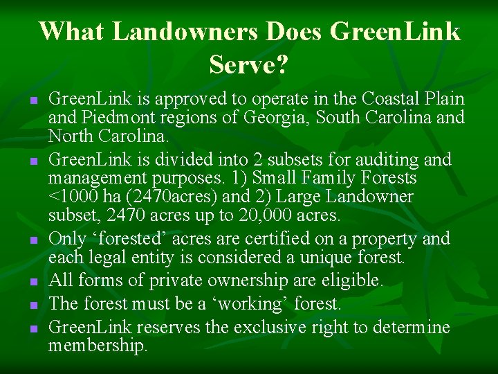 What Landowners Does Green. Link Serve? n n n Green. Link is approved to What Landowners Does Green. Link Serve? n n n Green. Link is approved to