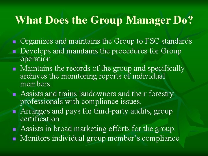 What Does the Group Manager Do? n n n n Organizes and maintains the What Does the Group Manager Do? n n n n Organizes and maintains the