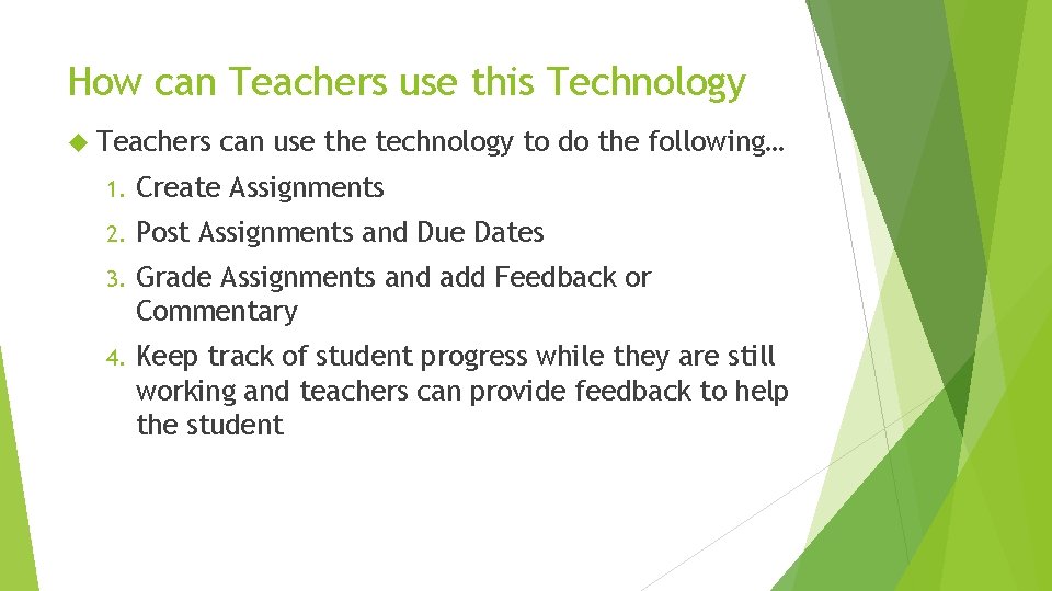 How can Teachers use this Technology Teachers can use the technology to do the How can Teachers use this Technology Teachers can use the technology to do the